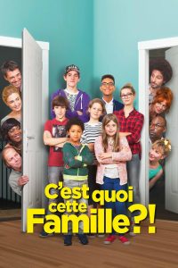 Affiche du film "C'est quoi cette famille ?!"