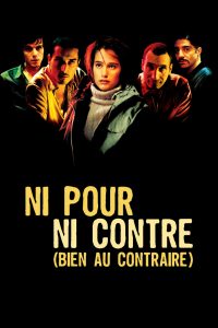 Affiche du film "Ni pour, ni contre (bien au contraire)"