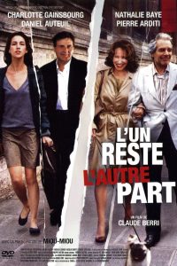 Affiche du film "L'un reste, l'autre part"