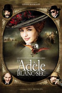 Affiche du film "Les Aventures extraordinaires d'Adèle Blanc-Sec"