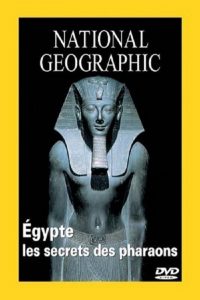 Affiche du film "National Geographic : Egypte, les secrets des Pharaons"