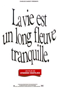 Affiche du film "La vie est un long fleuve tranquille"