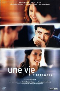 Affiche du film "Une Vie à t'attendre"