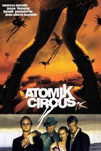 Affiche du film "Atomik Circus - Le retour de James Bataille"