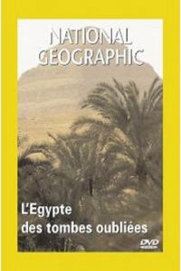Affiche du film "National Geographic : L'Égypte des tombes oubliées"