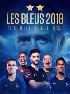 Affiche du film "Les Bleus 2018, au coeur de l'épopée russe"