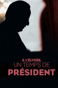 Affiche du film "À l'Élysée, un temps de président"